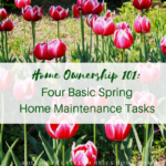 Follow The Yellow Brick Home - Home Ownership 101: Four Basic Spring ...